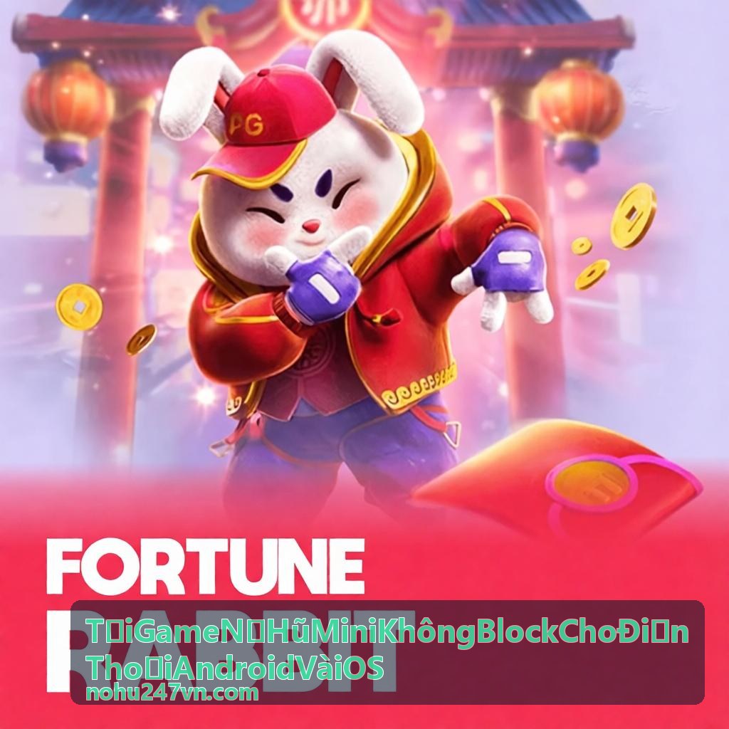 Tải Game Nổ Hũ Mini Không Block Cho Điện Thoại Android Và iOS - giao diện chơi mượt